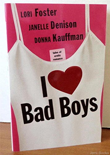 Beispielbild fr I Love Bad Boys zum Verkauf von Wonder Book