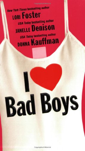 Beispielbild fr I Love Bad Boys zum Verkauf von Better World Books