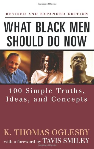 Imagen de archivo de What Black Men Should Do Now: 100 Simple Truths, Ideas and Concepts (Dafina) a la venta por Bahamut Media