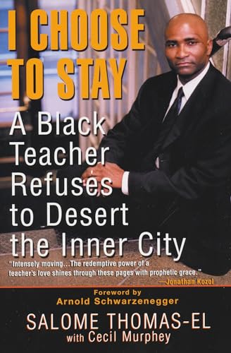 I Choose To Stay: A Black Teacher Refuses to Desert the Inner City (9780758201874) by Thomas-EL, Salome; Murphey, Cecil