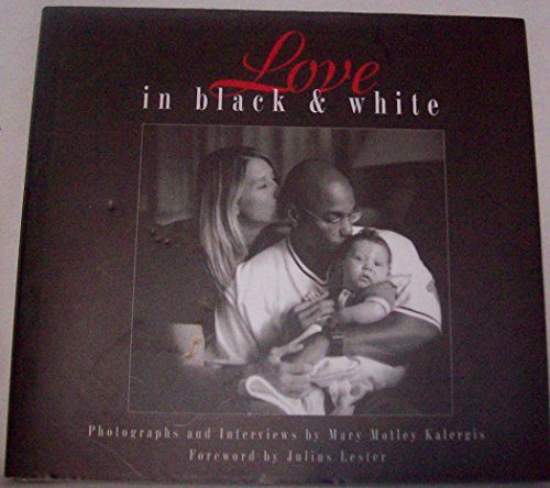 Beispielbild fr Love in Black and White zum Verkauf von Better World Books