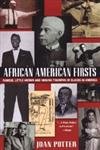 Beispielbild fr African American Firsts : Famous Little-Known and Unsung Triumphs of Blacks in America zum Verkauf von Better World Books