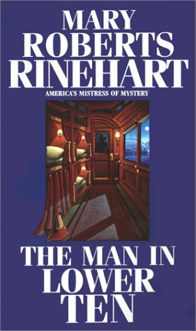 The Man in Lower Ten (9780758202697) by Rinehart, Mary Roberts