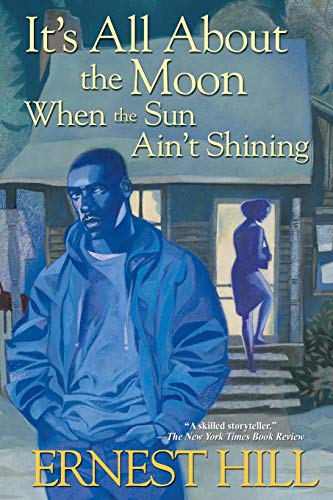 Stock image for It's All about the Moon When the Sun Ain't Shining for sale by Better World Books: West