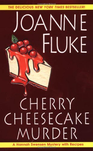 Cherry Cheesecake Murder: A Hannah Swensen Mystery (Hannah Swensen Mysteries) - Joanne Fluke
