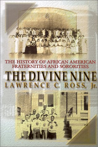 9780758203250: The Divine Nine: The History of African American Fraternities and Sororities in America