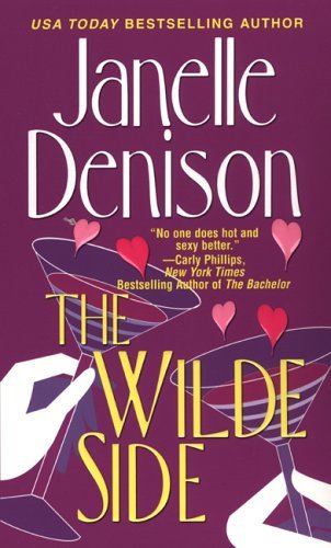 The Wilde Side (9780758203625) by Denison, Janelle