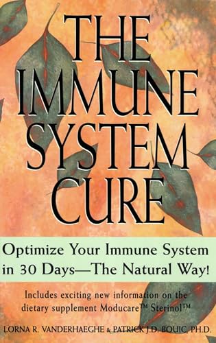 Imagen de archivo de The Immune System Cure: Optimize Your Immune System in 30 Days-The Natural Way! a la venta por Books of the Smoky Mountains