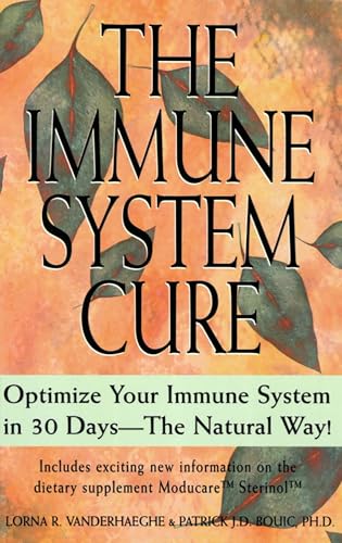 Stock image for The Immune System Cure: Optimize Your Immune System in 30 Days-The Natural Way! for sale by Books of the Smoky Mountains