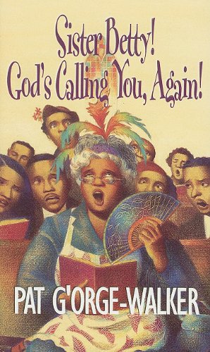 Stock image for Sister Betty! God's Calling you Again! for sale by Your Online Bookstore