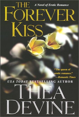 Imagen de archivo de The Forever Kiss: a novel of Erotic Romance a la venta por SecondSale