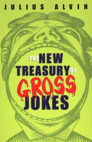 Stock image for The New Treasury of Gross Jokes for sale by Wonder Book