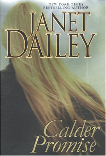 Calder Promise (9780758204400) by Dailey, Janet