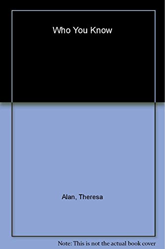 Who You Know (9780758204783) by Alan, Theresa