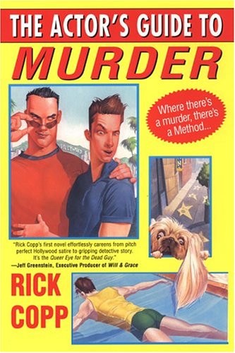 The Actor's Guide To Murder (9780758204967) by Copp, Rick