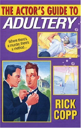 The Actor's Guide to Adultery (9780758204981) by Copp, Rick