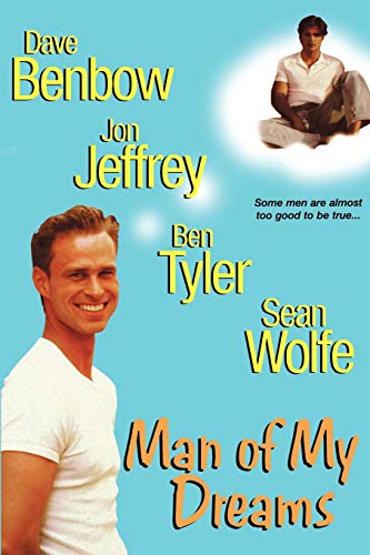 Man of My Dreams (9780758206152) by Jeffrey, Jon; Wolfe, Sean; Tyler, Ben