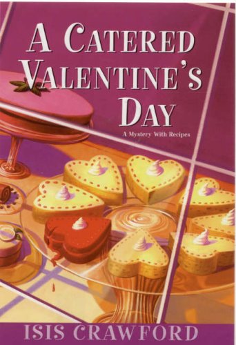 Stock image for A Catered Valentine's Day (Mysteries with Recipes, No. 4) for sale by Books of the Smoky Mountains