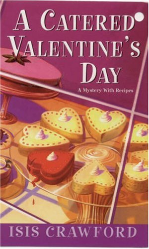 Stock image for A Catered Valentine's Day (Mysteries with Recipes, No. 4) for sale by Half Price Books Inc.
