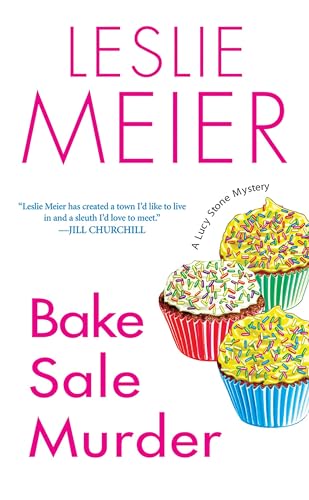 Bake Sale Murder (Lucy Stone Mysteries, No. 13) (9780758207029) by Meier, Leslie