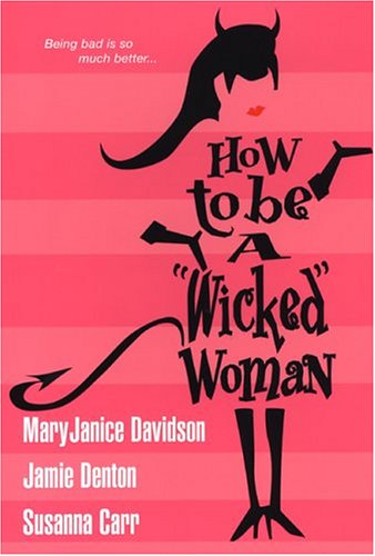 9780758207074: WITH The Wicked Witch of the West Side AND Instruction in Seduction AND Wicked Ways (How to be a "Wicked" Woman)