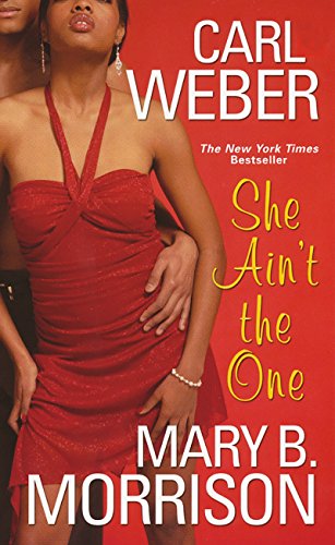She Ain't The One (A Man's World Series) (9780758207234) by Weber, Carl; Morrison, Mary B.
