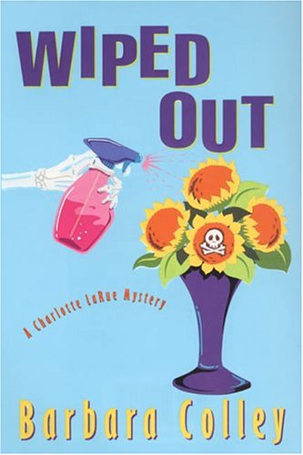 Imagen de archivo de Wiped Out (Charlotte LaRue Mystery Series, Book 4) a la venta por SecondSale