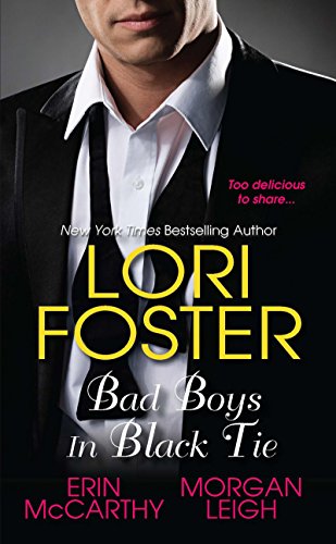 Bad Boys In Black Tie (9780758207753) by Foster, Lori; McCarthy, Erin; Leigh, Morgan