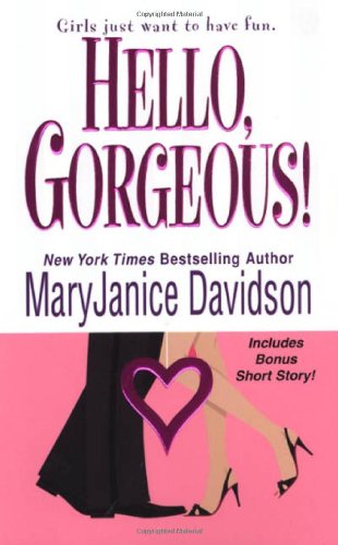 Stock image for Hello, Gorgeous! (The Gorgeous Series, Book 1) for sale by SecondSale