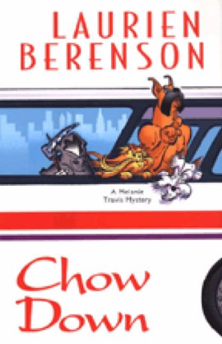 Chow Down: A Melanie Travis Mystery (9780758208156) by Berenson, Laurien