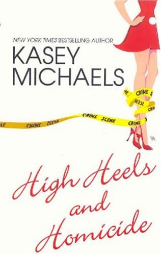 High Heels and Homicide (9780758208811) by Michaels, Kasey