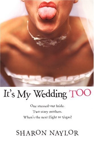 It's My Wedding Too (9780758209221) by Naylor, Sharon