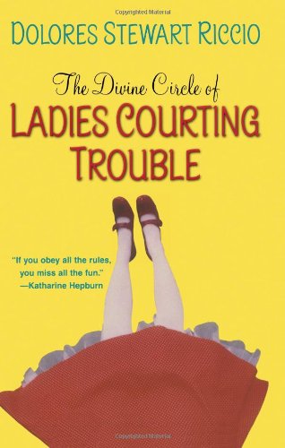 Beispielbild fr The Divine Circle of Ladies Courting Trouble (Circle, Book 4) zum Verkauf von Wonder Book