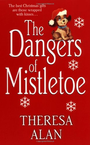 Stock image for The Dangers of Mistletoe for sale by Second Chance Books & Comics
