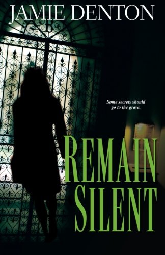Remain Silent (9780758210142) by Denton, Jamie