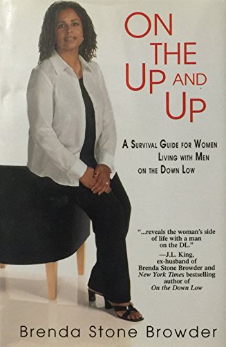 Beispielbild fr On the Up and Up: A Survival Guide for Women Living with Men on the Down Low zum Verkauf von ZBK Books