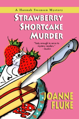 Imagen de archivo de Strawberry Shortcake Murder: A Hannah Swensen Mystery a la venta por Once Upon A Time Books