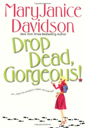 Drop Dead Gorgeous - Davidson, MaryJanice