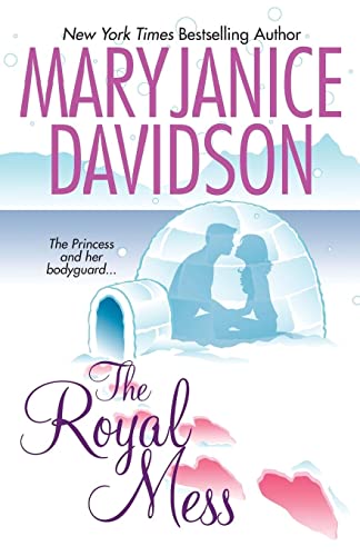 Stock image for The Royal Mess (Alaskan Royal Family, Book 3) for sale by SecondSale