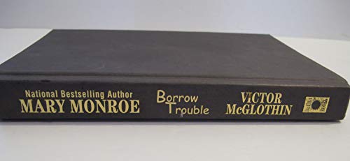 Stock image for Borrow Trouble for sale by SecondSale