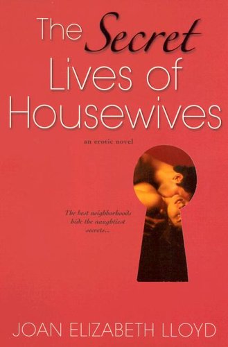 Beispielbild fr The Secret Lives Of Housewives zum Verkauf von Wonder Book