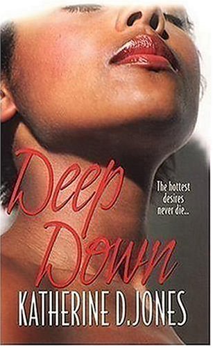 Deep Down (9780758212948) by Katherine D. Jones