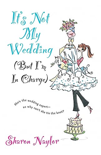 Beispielbild fr It's Not My Wedding: But I'm in Charge zum Verkauf von Wonder Book