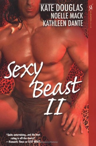 Sexy Beast II (No. 2) - Dante, Kathleen,Mack, Noelle,Douglas, Kate