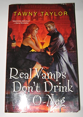 Real Vamps Don't Drink O-Neg (9780758215109) by Taylor, Tawny