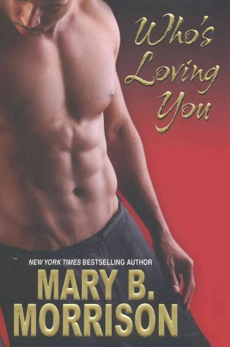 Who's Loving You (Honey Diaries) (9780758215154) by Morrison, Mary B.