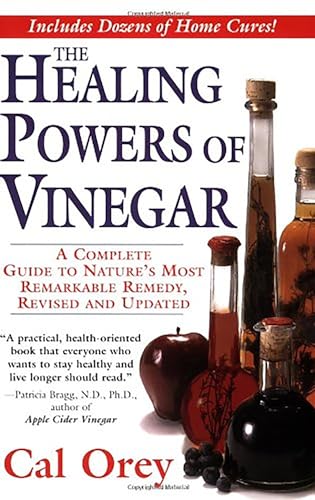 Beispielbild fr The Healing Powers of Vinegar, Revised : A Complete Guide to Nature's Most Remarkable Remedy zum Verkauf von Better World Books: West