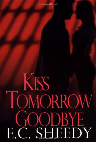 Beispielbild fr Kiss Tomorrow Goodbye zum Verkauf von Better World Books