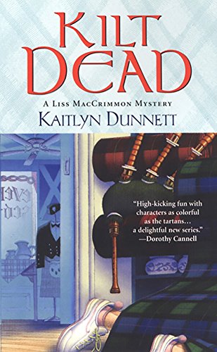 Beispielbild fr Kilt Dead (A Liss MacCrimmon Mystery) zum Verkauf von BooksRun