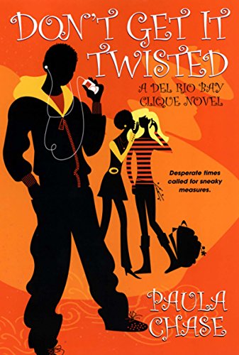 Stock image for Don't Get It Twisted: A Del Rio Bay Clique Novel for sale by Wonder Book